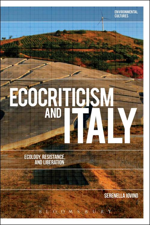 Cover of the book Ecocriticism and Italy by Professor Serenella Iovino, Bloomsbury Publishing