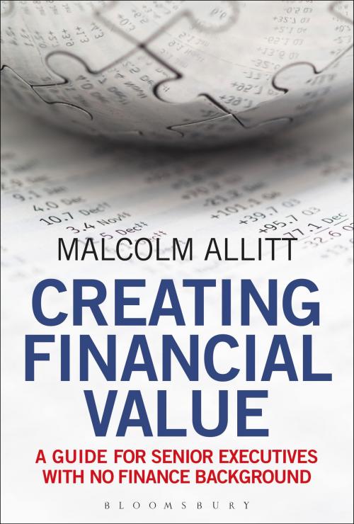 Cover of the book Creating Financial Value by Malcolm Allitt, Bloomsbury Publishing