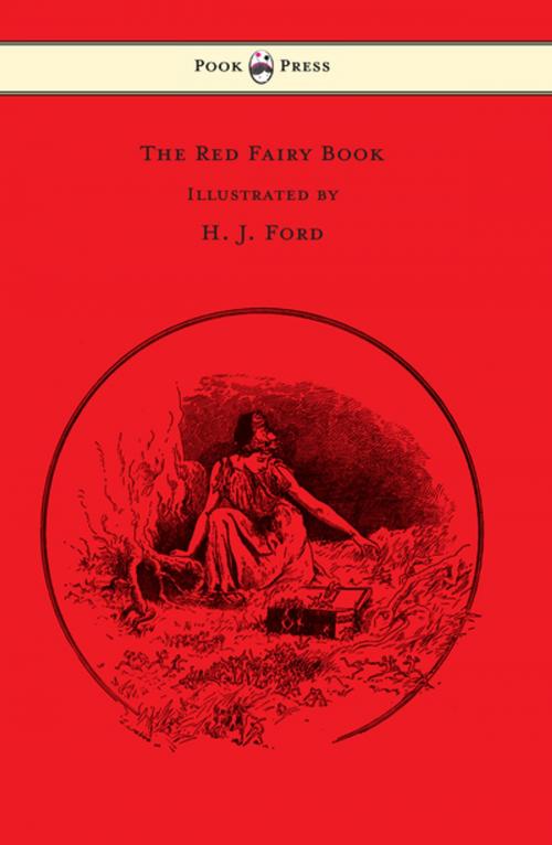 Cover of the book The Red Fairy Book - Illustrated by H. J. Ford and Lancelot Speed by Andrew Lang, Read Books Ltd.