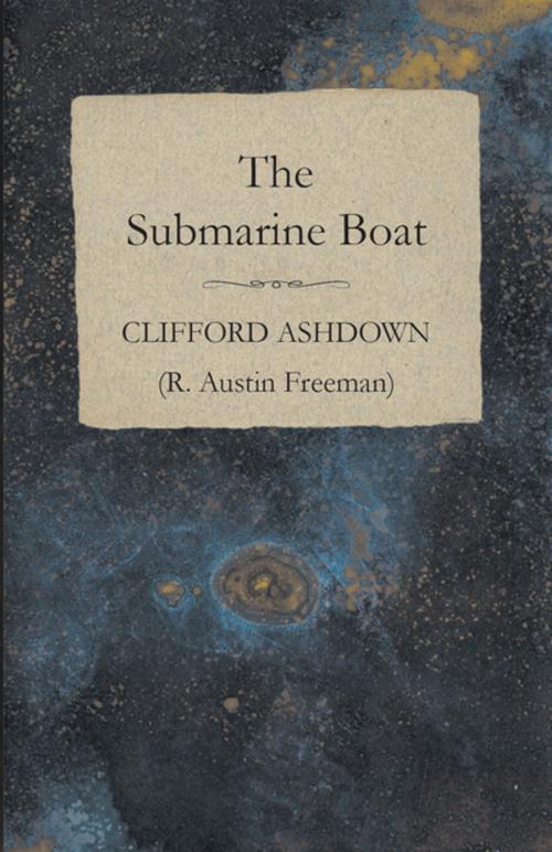 Cover of the book The Submarine Boat by Clifford Ashdown, Read Books Ltd.
