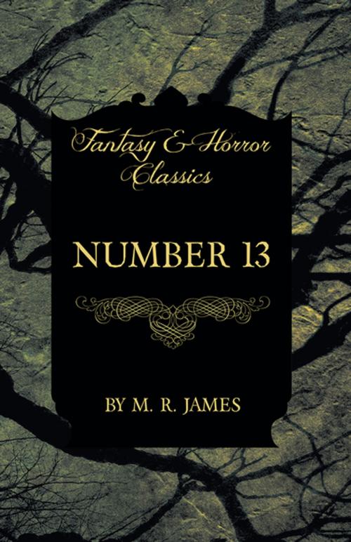 Cover of the book Number 13 (Fantasy and Horror Classics) by M. R. James, Read Books Ltd.