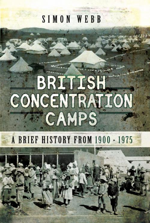 Cover of the book British Concentration Camps by Simon Webb, Pen and Sword