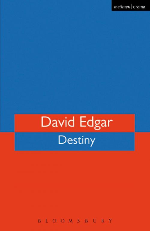 Cover of the book Destiny by David Edgar, Bloomsbury Publishing