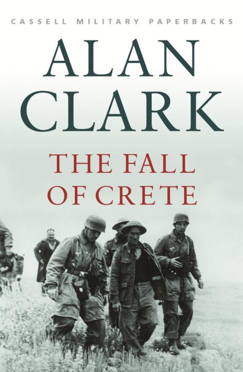 Cover of the book The Fall Of Crete by Alan Clark, Orion Publishing Group