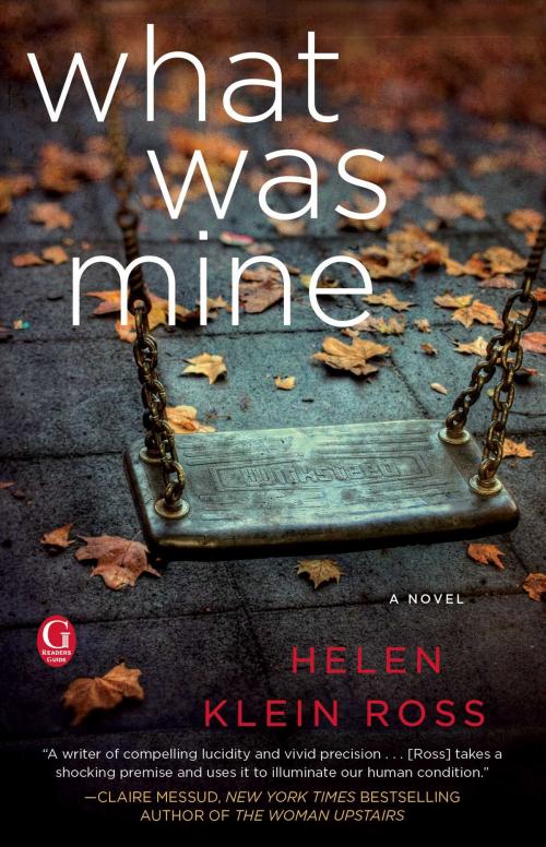 Cover of the book What Was Mine by Helen Klein Ross, Gallery Books