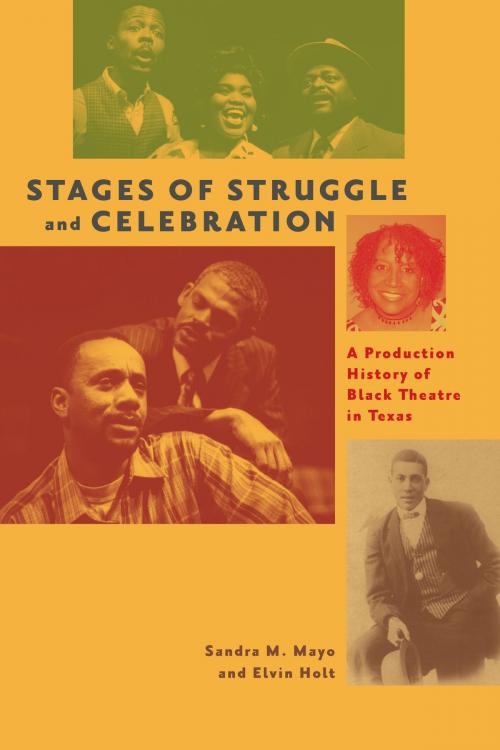 Cover of the book Stages of Struggle and Celebration by Sandra M. Mayo, Elvin Holt, University of Texas Press