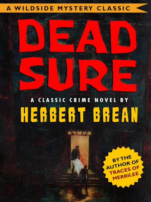 Cover of the book Dead Sure by Herbert Brean, Wildside Press LLC