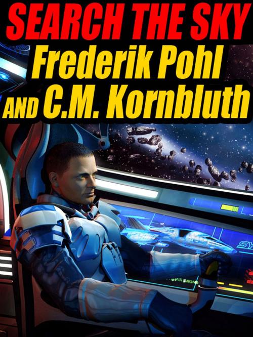 Cover of the book Search the Sky by Frederik Pohl, C.M. Kornbluth, Wildside Press LLC