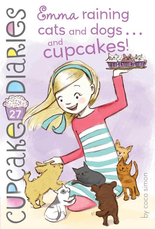 Cover of the book Emma Raining Cats and Dogs . . . and Cupcakes! by Coco Simon, Simon Spotlight