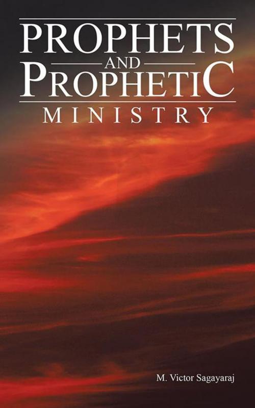 Cover of the book Prophets and Prophetic Ministry by M. Victor Sagayaraj, Partridge Publishing India