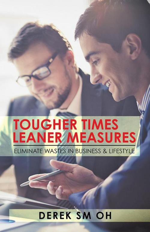 Cover of the book Tougher Times Leaner Measures by Derek SM Oh, Partridge Publishing Singapore