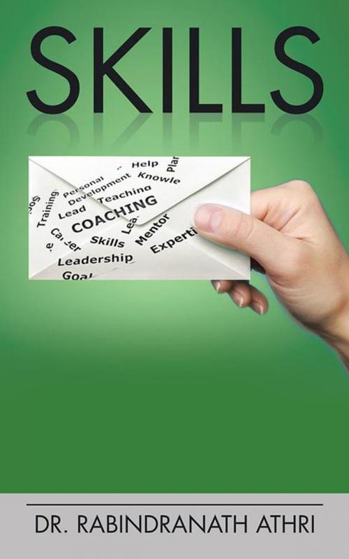 Cover of the book Skills by Dr. Rabindranath Athri, Partridge Publishing India