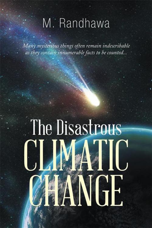 Cover of the book The Disastrous Climatic Change by M. Randhawa, Partridge Publishing India
