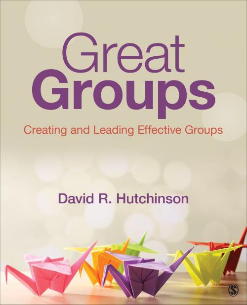 Cover of the book Great Groups by David R. Hutchinson, SAGE Publications