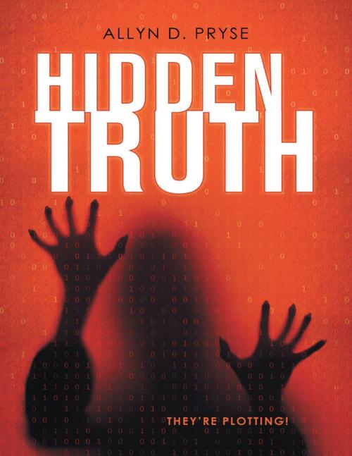 Cover of the book Hidden Truth by Allyn D. Pryse, Lulu Publishing Services