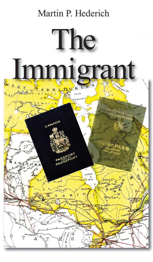 Cover of the book The Immigrant by Martin P. Hederich, BookBaby