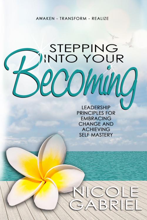 Cover of the book Stepping Into Your Becoming by Nicole Gabriel, Aviva Publishing