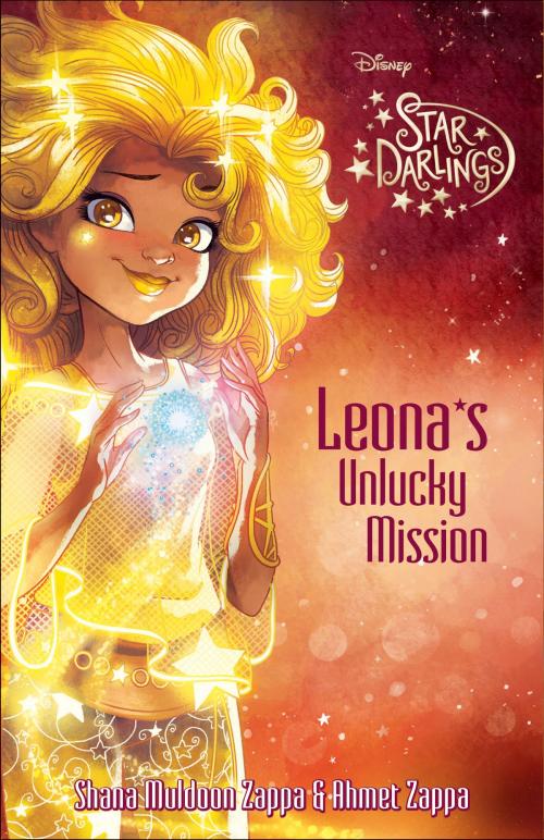 Cover of the book Star Darlings: Leona''s Unlucky Mission by Ahmet Zappa, Shana Muldoon Zappa, Disney Book Group