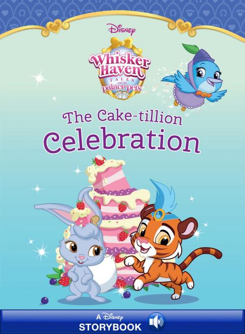 Cover of the book Whisker Haven Tales: Cake-tillion by Disney Book Group, Disney Book Group