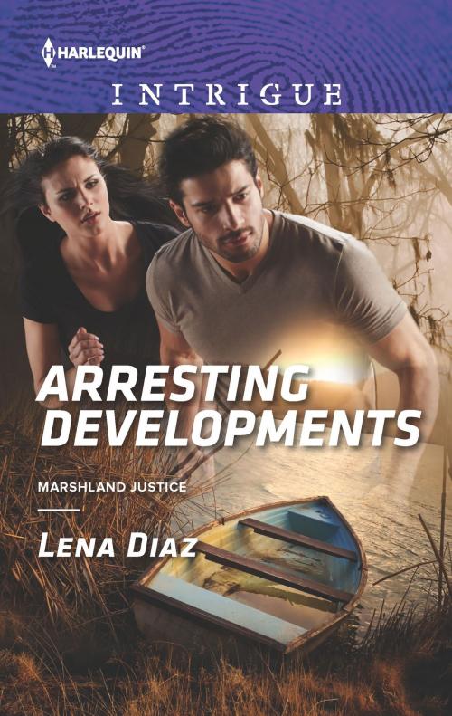 Cover of the book Arresting Developments by Lena Diaz, Harlequin