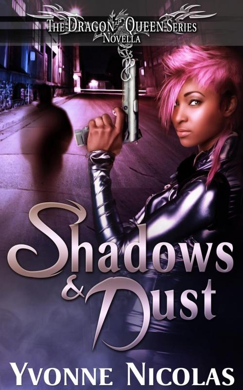 Cover of the book Shadows & Dust by Yvonne Nicolas, Yvonne Nicolas