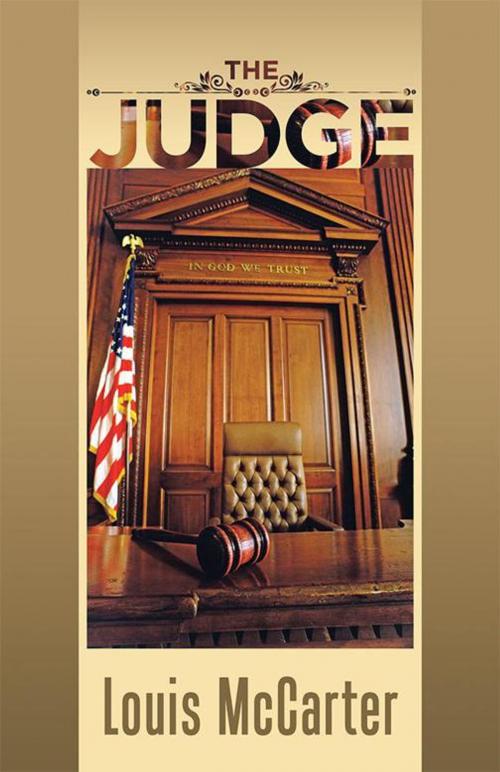 Cover of the book The Judge by Louis Mccarter, iUniverse