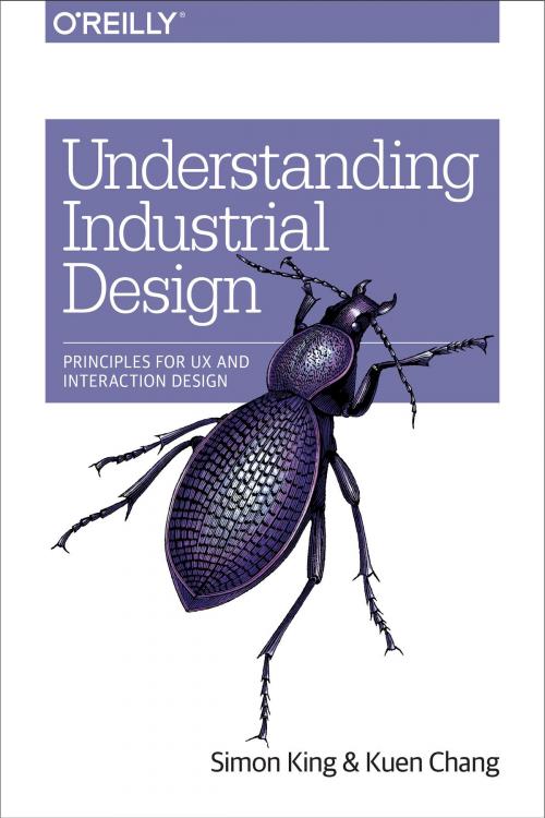 Cover of the book Understanding Industrial Design by Simon King, Kuen Chang, O'Reilly Media