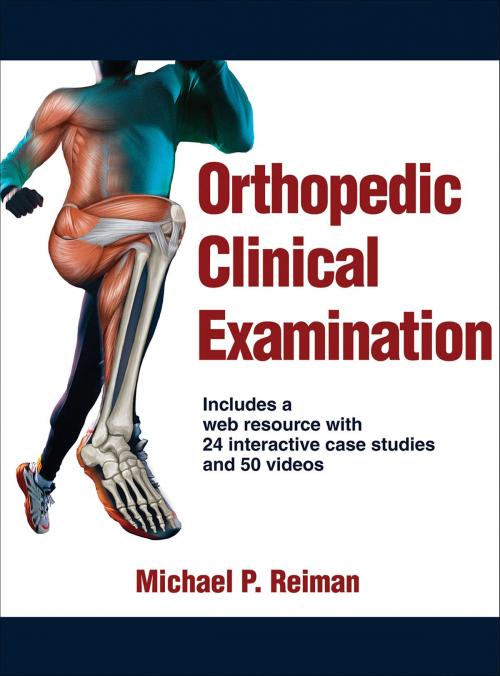 Cover of the book Orthopedic Clinical Examination by Michael P. Reiman, Human Kinetics, Inc.
