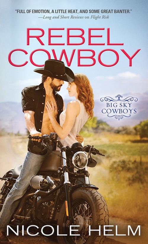Cover of the book Rebel Cowboy by Nicole Helm, Sourcebooks
