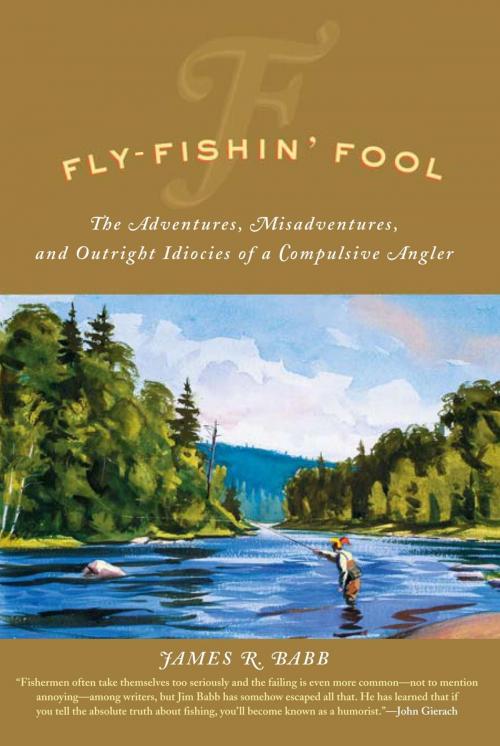 Cover of the book Fly-Fishin' Fool by James R. Babb, Lyons Press