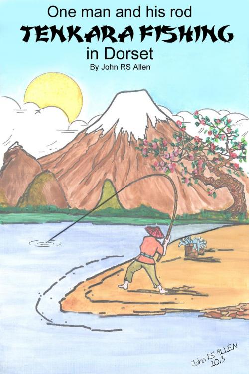 Cover of the book Tenkara Fishing in Dorset by John Allen, John Allen
