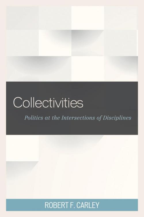 Cover of the book Collectivities by Robert F. Carley, Lexington Books