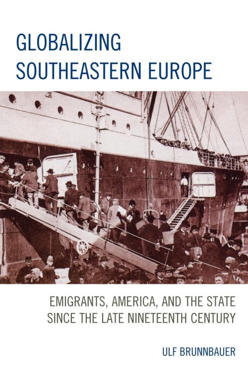 Cover of the book Globalizing Southeastern Europe by Ulf Brunnbauer, Lexington Books