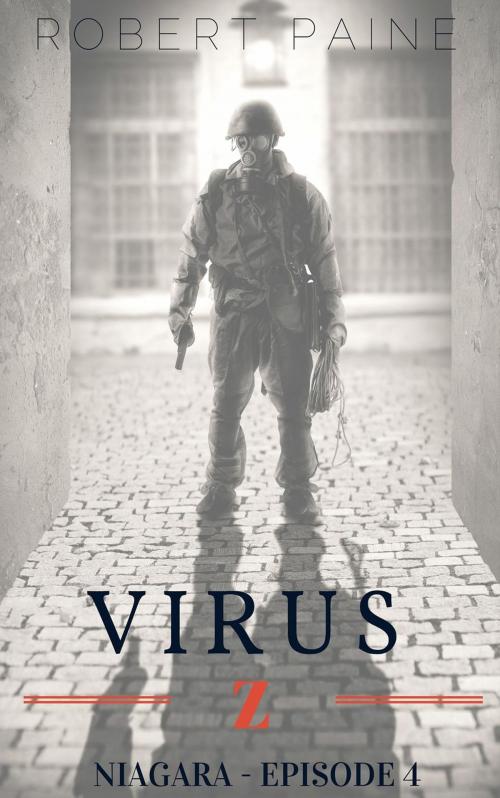 Cover of the book Virus Z: Niagara - Episode 4 by Robert Paine, Our Pack Press