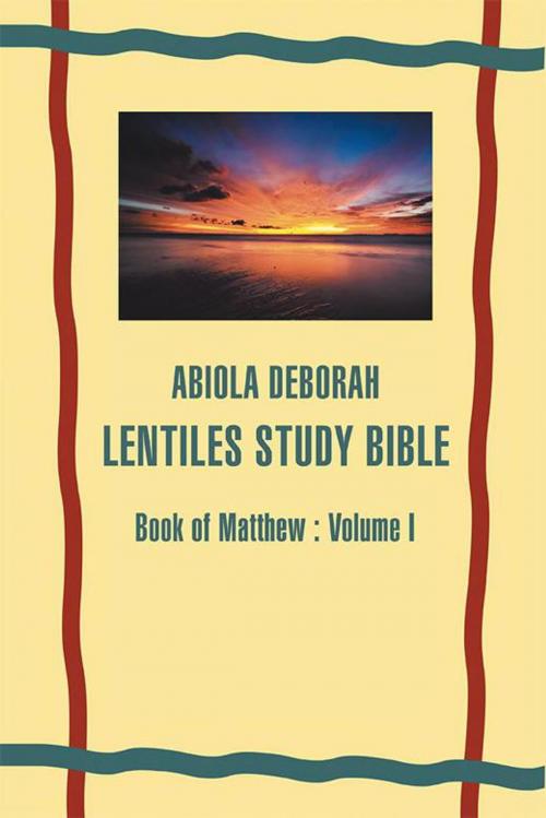 Cover of the book Abiola Deborah Lentiles Study Bible by Abiola Adaramola Ariyehun, Xlibris US