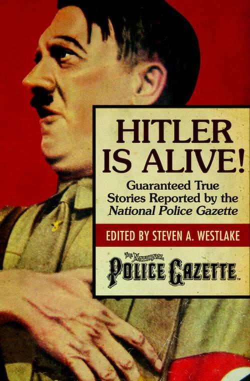 Cover of the book Hitler Is Alive! by Steven A. Westlake, MysteriousPress.com/Open Road
