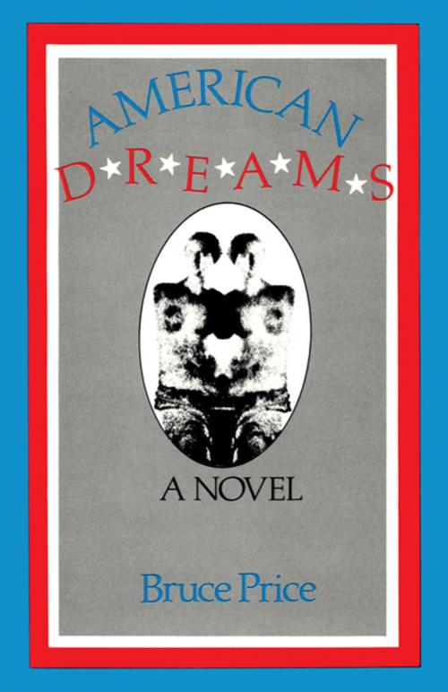 Cover of the book American Dreams by Bruce Price, The Permanent Press (ORD)