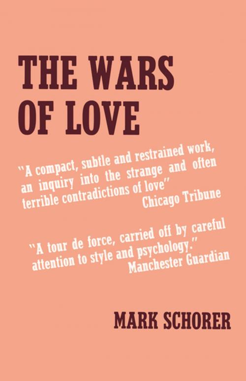 Cover of the book The Wars of Love by Mark Schorer, The Permanent Press (ORD)