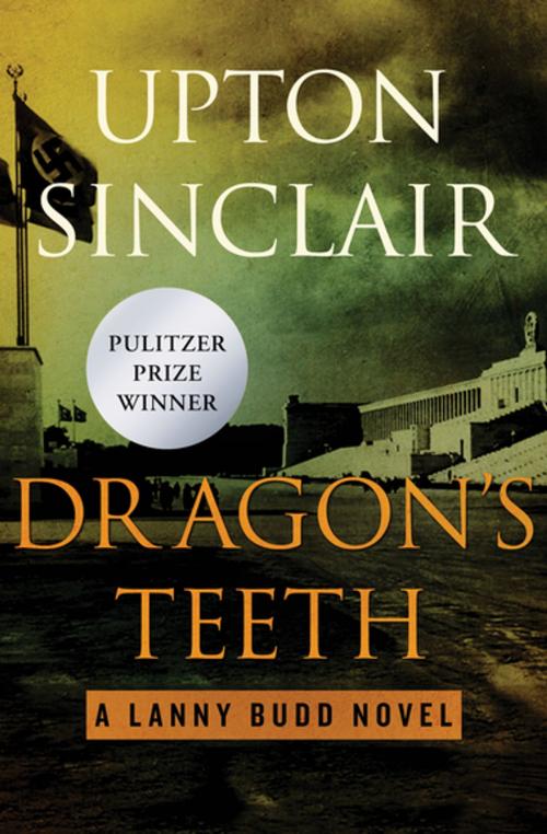 Cover of the book Dragon's Teeth by Upton Sinclair, Open Road Media