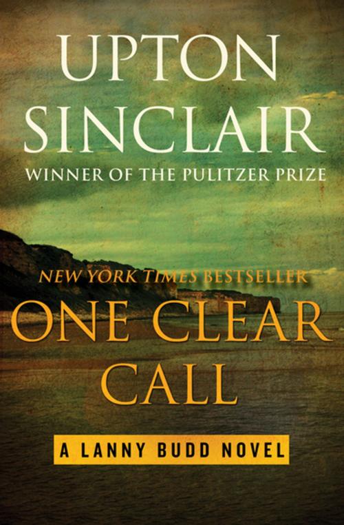 Cover of the book One Clear Call by Upton Sinclair, Open Road Media