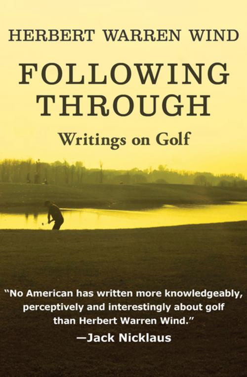Cover of the book Following Through by Herbert Warren Wind, Open Road Media
