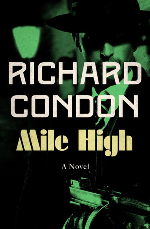 Cover of the book Mile High by Richard Condon, MysteriousPress.com/Open Road