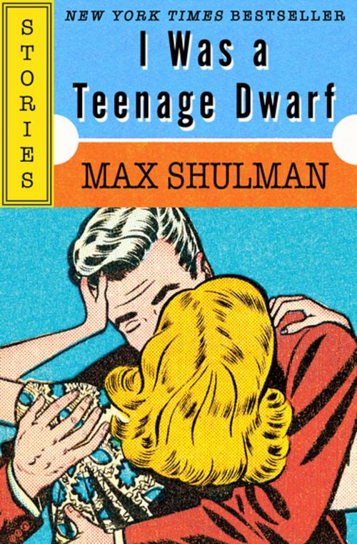 Cover of the book I Was a Teenage Dwarf by Max Shulman, Open Road Media