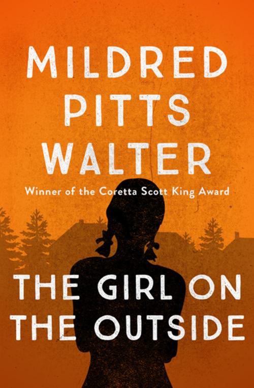 Cover of the book The Girl on the Outside by Mildred Pitts Walter, Open Road Media