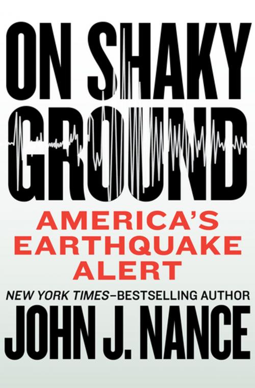 Cover of the book On Shaky Ground by John J. Nance, Open Road Media