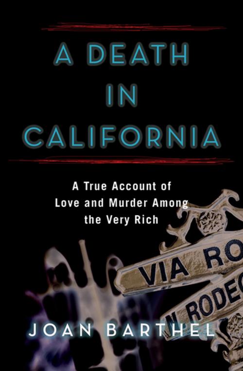 Cover of the book A Death in California by Joan Barthel, Open Road Media