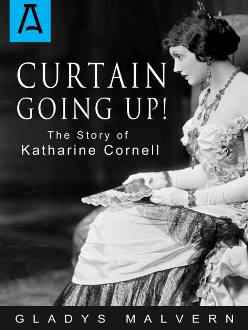 Cover of the book Curtain Going Up! by Gladys Malvern, Open Road Distribution