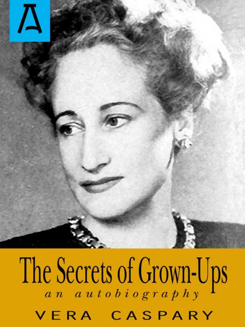 Cover of the book The Secrets of Grown-Ups by Vera Caspary, Open Road Distribution