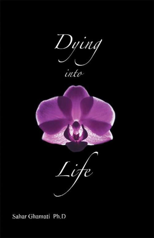 Cover of the book Dying into Life by Sahar Ghamti Ph.D, Balboa Press