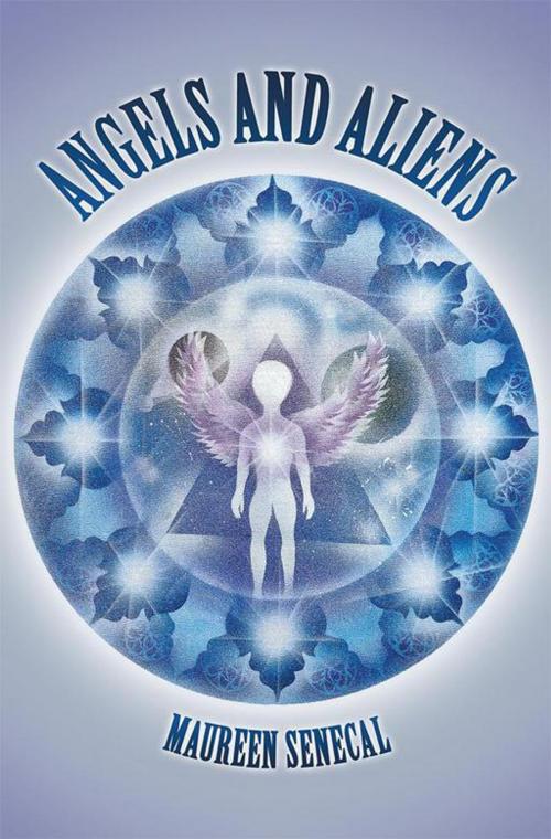 Cover of the book Angels and Aliens by Maureen Senecal, Balboa Press